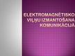 Презентация 'Elektromagnētisko viļņu izmantošana komunikācijā', 1.