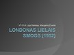Презентация 'Londonas lielais smogs', 1.