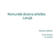 Презентация 'Komunālā dizaina attīstība Latvijā', 1.