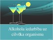Презентация 'Alkohola iedarbība uz cilvēka organismu', 1.
