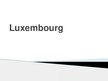 Презентация 'Luxembourg', 1.