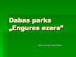 Презентация 'Dabas parks "Engures ezers"', 1.