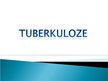 Презентация 'Tuberkuloze', 1.