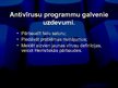 Презентация 'Antivīrusu programmas, to veidi un pielietojums', 3.