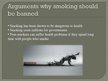 Презентация 'Should Smoking Be Banned?', 5.