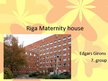 Презентация 'Riga Maternity House', 1.