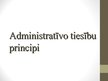 Презентация 'Administratīvo tiesību principi', 1.