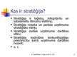 Презентация 'Stratēģija un stratēģiskās vadīšanas process', 2.