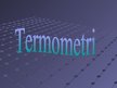 Презентация 'Termometru veidi', 1.