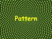 Презентация 'Pattern', 1.