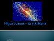 Презентация 'Higsa bozons, tā atklāšana', 1.