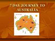 Презентация 'A Seven-Day Trip to Australia', 1.