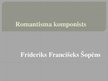 Презентация 'Frideriks Francišeks Šopēns', 1.