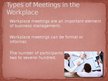 Презентация 'Team Meetings. Types of Business Meetings', 4.