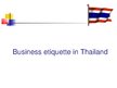Презентация 'Business Etiquette in Thailand', 1.