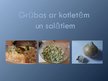 Презентация 'Grūbas ar kotletēm un salātiem', 1.