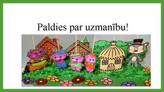 Презентация 'Daiļdarbs "Trīs sivēntiņi" (adaptēta pasaka ar maketu) un trīs atziņas par praks', 6.