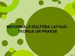 Презентация 'Neformālā izglītība Latvijā: teorija un prakse', 1.