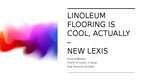 Презентация 'Linoleum flooring is cool, actually - new lexis', 1.