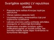 Презентация 'Ceļš līdz Latvijas Republikas proklamēšanai', 17.