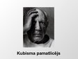 Презентация 'Kubisms. Pablo Pikaso un viņa daiļrade', 2.