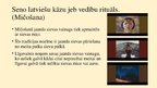 Презентация 'Latviešu rituāli, tiem veltītās dziesmas.', 12.