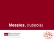 Презентация 'Measles', 1.