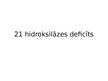 Презентация '21-hidroksilāzes deficīts', 1.