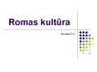 Презентация 'Romas kultūra', 1.
