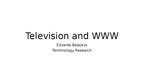 Презентация 'Television and World Wide Web (WWW)', 1.