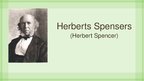 Презентация 'Herberts Spensers', 1.