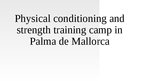 Презентация 'Physical conditioning and strength training camp in Palma de Mallorca', 1.