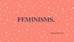Презентация 'Feminisms 19. un 20.gadsimtā', 1.