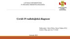 Презентация 'Covid 19 radiologiskā diagnoze', 1.