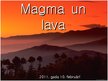 Презентация 'Magma un lava', 1.