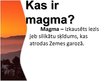 Презентация 'Magma un lava', 2.