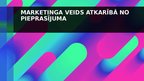 Презентация 'Mārketinga veids atkarībā no pieprasījuma', 1.