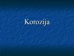 Презентация 'Korozija', 1.