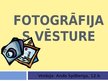 Презентация 'Fotogrāfijas un fotokameras vēsture', 1.