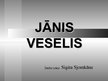Презентация 'Jānis Veselis', 1.