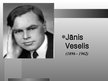 Презентация 'Jānis Veselis', 2.