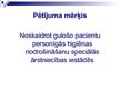 Презентация 'Gulošo pacientu personīgās higiēnas nodrošināšana speciālās ārstniecības iestād', 4.