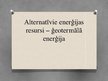 Презентация 'Alternatīvie enerģijas resursi - ģeotermālā enerģija', 1.