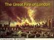 Презентация 'The Great Fire of London', 1.