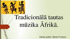 Презентация 'Tradicionālā tautas mūzika Āfrikā', 1.