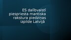 Презентация 'ES dalībvalstī piespriestas mantiska rakstura piedziņas izpilde Latvijā', 1.
