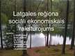 Презентация 'Latgales reģiona sociāli ekonomiskais raksturojums', 1.