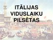 Презентация 'Itālijas viduslaiku pilsētas', 1.