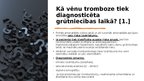 Презентация 'Dziļo vēnu tromboze grūtniecības laikā, pēcdzemdību', 4.