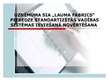 Презентация 'Uzņēmuma SIA "Lauma Fabrics" pieredze standartizētās vadības sistēmas ieviešanā ', 1.